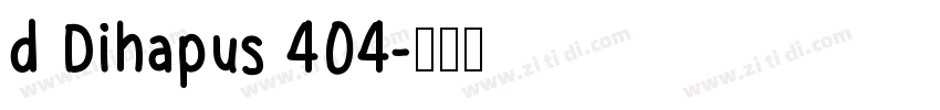 d Dihapus 404字体转换
